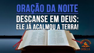 DESCANSE EM DEUS: ELE JÁ ACALMOU A TERRA! | Encontre paz e descanso em Deus. Ele cuida de tudo!