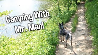 Camping With Mr. Man!