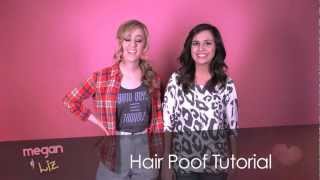 Megan and Liz Style Tutorial: The Hair Poof | LifeOfMeganandLiz