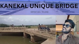 KANEKAL UNIQUE BRIDGE  || SPECIAL VLOG || @VJM STORIES