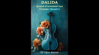 Quand S'arretent Les Violons (Remix) DALIDA