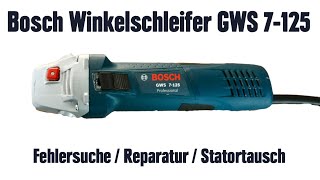 Bosch Winkelschleifer GWS 7-125 professional - Fehlersuche / Reparatur / Statortausch