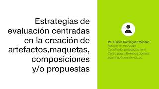 Webinar: Estrategias de evaluación centradas en la creación de artefactos