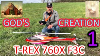 PART 1 ¦ God, Creation & the Align T-Rex 760X F3C Fuselage