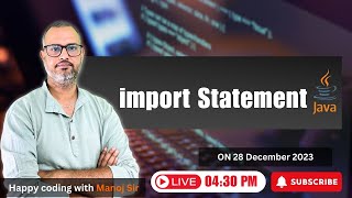 16.1 import Statement in Java | static import in Java | Fully Qualified Name | Happy Coding