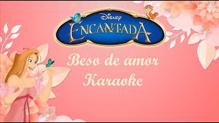 Beso de amor | Encantada | Karaoke 💋💞