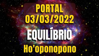 Portal 03 03 2022 - Meditação Ho'oponopono