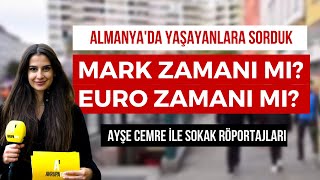 Mark zamanı mı, Euro zamanı mı daha iyi?