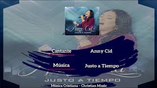 Anny Cid - Justo a Tiempo (Audio)