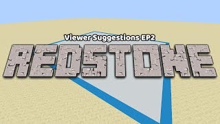 Redstone Suggestions Ep.2 LEAVE SUGGESTION IN COMMENTS!