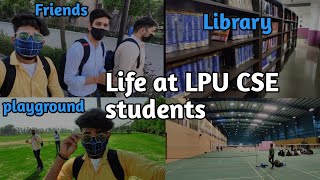 Full Campus Tour LPU 🔥|| CSE Students Life at LPU