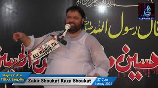 Zakir Shoukat Raza Shoukat || 27 June Sunday 2021 || 7 Block Sargodha