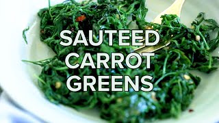 Sautéed Carrot Greens Recipe | FOOD WASTE Recovery Recipe