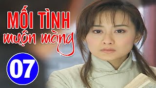 Mối Tình Muộn Màng - Tập 7 | Phim Bộ Tình Cảm Trung Quốc Mới Hay Nhất | Thuyết Minh