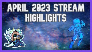 The Gundyr April 2023 Stream Highlights