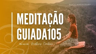 Meditação Guiada 105 | Eu sou o Observador