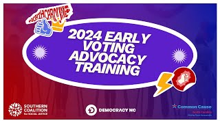 2024 Elections Advocacy Early Voting Training (4.22.24)