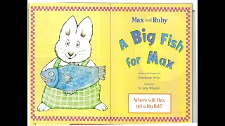 Max and Ruby A Big Fish for Max By Rosemary Wells Read Aloud