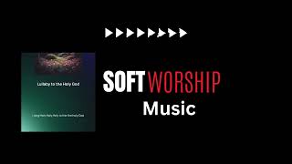 Worship Music #music #worship #lullaby