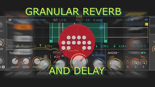 BITWIG QUICK TIPS -  Granular Delay and Reverb!