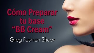 Cómo Preparar tu Base "BB Cream"