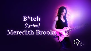 Meredith Brooks - Bitch (Lyrics)