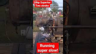 20hp superior running slow and smooth