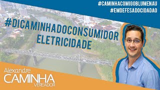 ELETRICIDADE - #DiCAMINHAdoConsumidor #14