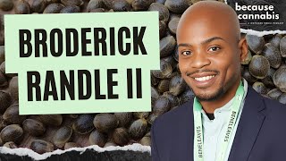 Balancing Cannabis Education and Authenticity with Broderick Randle II