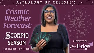 Scorpo Season 2024 - Astrology by Celeste’s Cosmic Weather Forecast