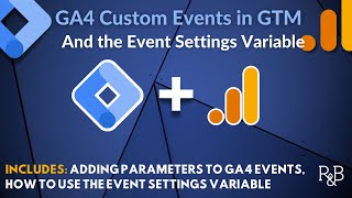 The Event Settings Variable and Event Parameters in Google Tag Manager