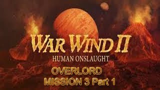 WAR WIND 2 ||  OVERLORD GAMEPLAY || MISSION 3 - PART 1