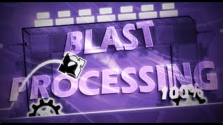 Blast Processing 100% | The Finale to my GD Career