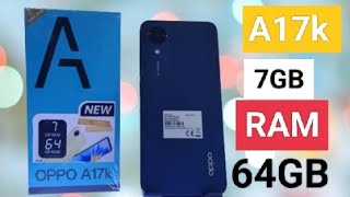 Oppo A17k Review  | 7GB RAM | 64GB ROM | IPS LCD,480 nits,IPX4 Water Resist,PowerVR GE8320