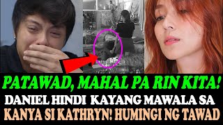 DANIEL PADILLA IYAK NG IYAK❗ HUMIHINGI NG PATAWAD❗SUBRANG NAGSISI SA GINAWANG PANLOLOKO KAY KATHRYN