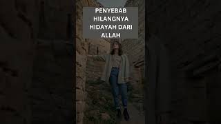 penyebab hilangnya hidayah dari Allah #islam #youtubeshorts