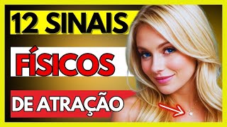 12 SINAIS DE QUE ELA ESTÁ FISICAMENTE ATRAÍDA POR VOCÊ!  (#SECRETAMENTE)