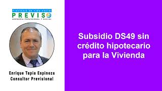 Subsidio DS49 para la Vivienda sin crédito hipotecario