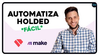 Aprende a Automatizar Holded y Simplifica la gestión financiera de Tu Empresa