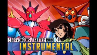 Starvengers / Getter Robo OP (instrumental)