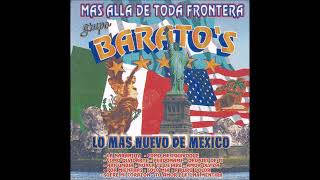 Grupo Barato's - Enganchado (Mas Alla De Toda Frontera - 2001)