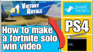 How to make a Basic Fortnite Solo Win video on Sharefactory 2020