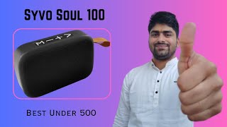 Syvo Soul 100 Bluetooth Speaker Review | Best Bluetooth Speaker Under 500 In 2024 | Hmp Store