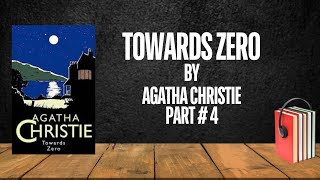 Towards Zero | Agatha Christie | Miss Marple | Part # 4 - Free Audiobook