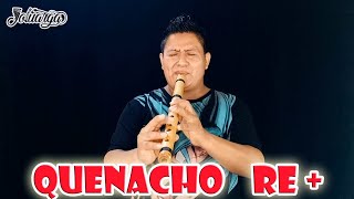 QUENACHO ESCALA RE MAYOR - INSTRUMENTOS JOLUARGA