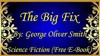 The Big Fix | Audiobooks | Books | Free E-Books