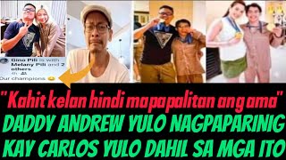 NAGPAPARINIG CARLOS YULO AMA NA SI DADDY ANDREW YULO SA ANAK NITO | ANGELICA YULO | CHLOE SAN JOSE