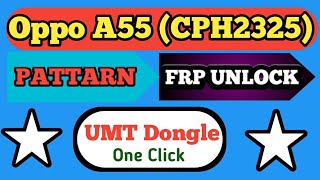 Oppo A55 Unlock BY UMT | CPH2325 UNLOCK BY UMT | Oppo A55 FRP Unlock BY UMT