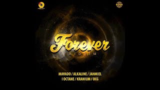 Forever Riddim (Full Mix), Alkaline, Mavado, I Octane, Kranium, Ocg, StoneBwoy, Kelvyn Boy DJ Sedan