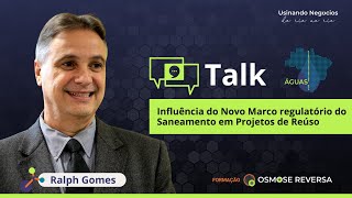 Influência do Novo Marco regulatório do Saneamento em Projetos de Reúso